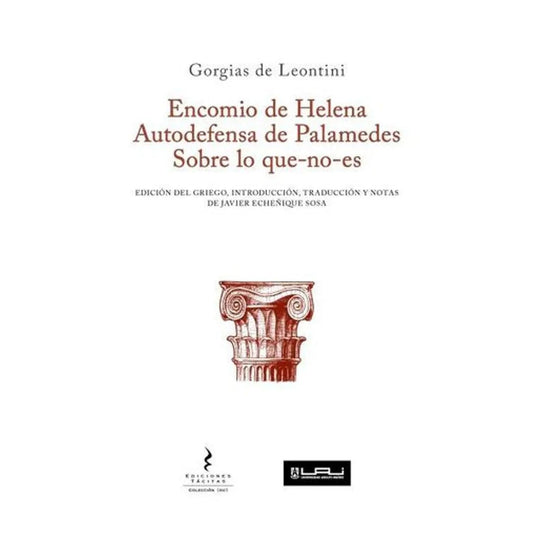 Encomio de Helena. Autodefensa de Palmedes. Sobre lo que-no-es
