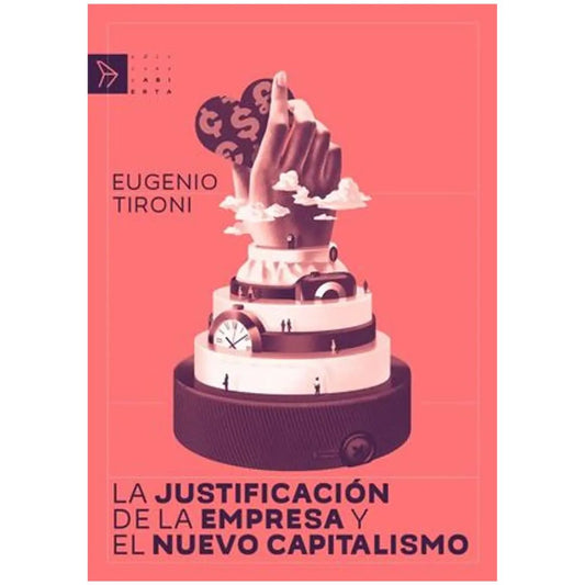 La justificación de la empresa y el nuevo capitalismo