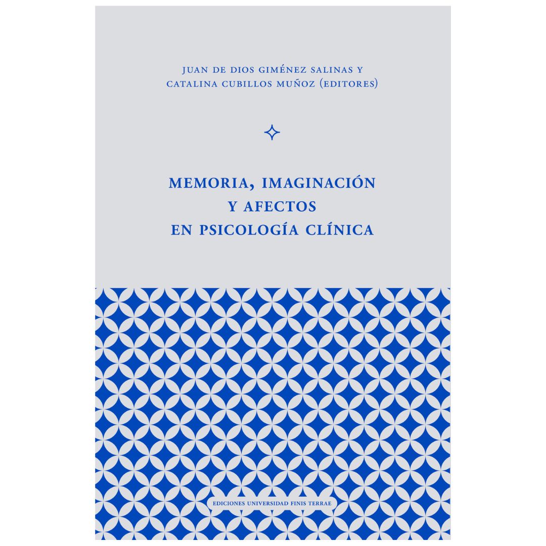 Memoria. Imaginación y afectos en Psicología clínica