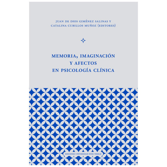 Memoria. Imaginación y afectos en Psicología clínica