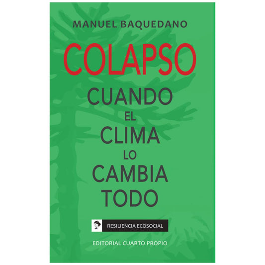 Colapso. Cuando el clima lo cambia todo