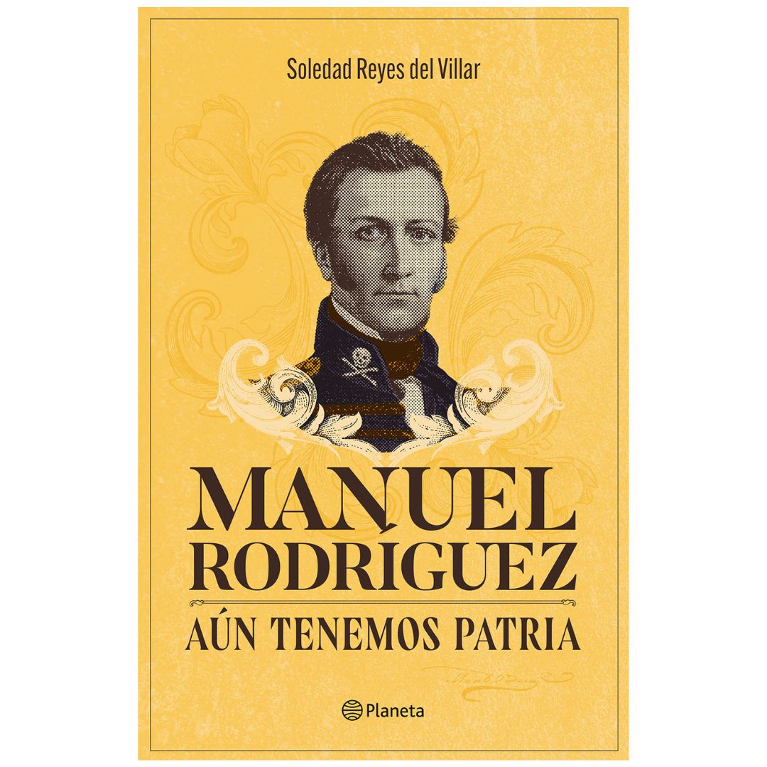 Manuel Rodriguez Aún tenemos patria