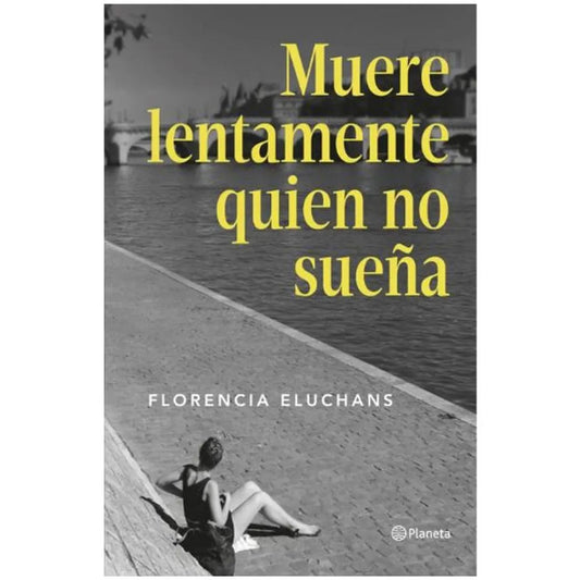 MUERE LENTAMENTE QUIEN NO SUEÑA