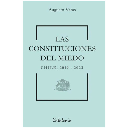 Constituciones del miedo. Las