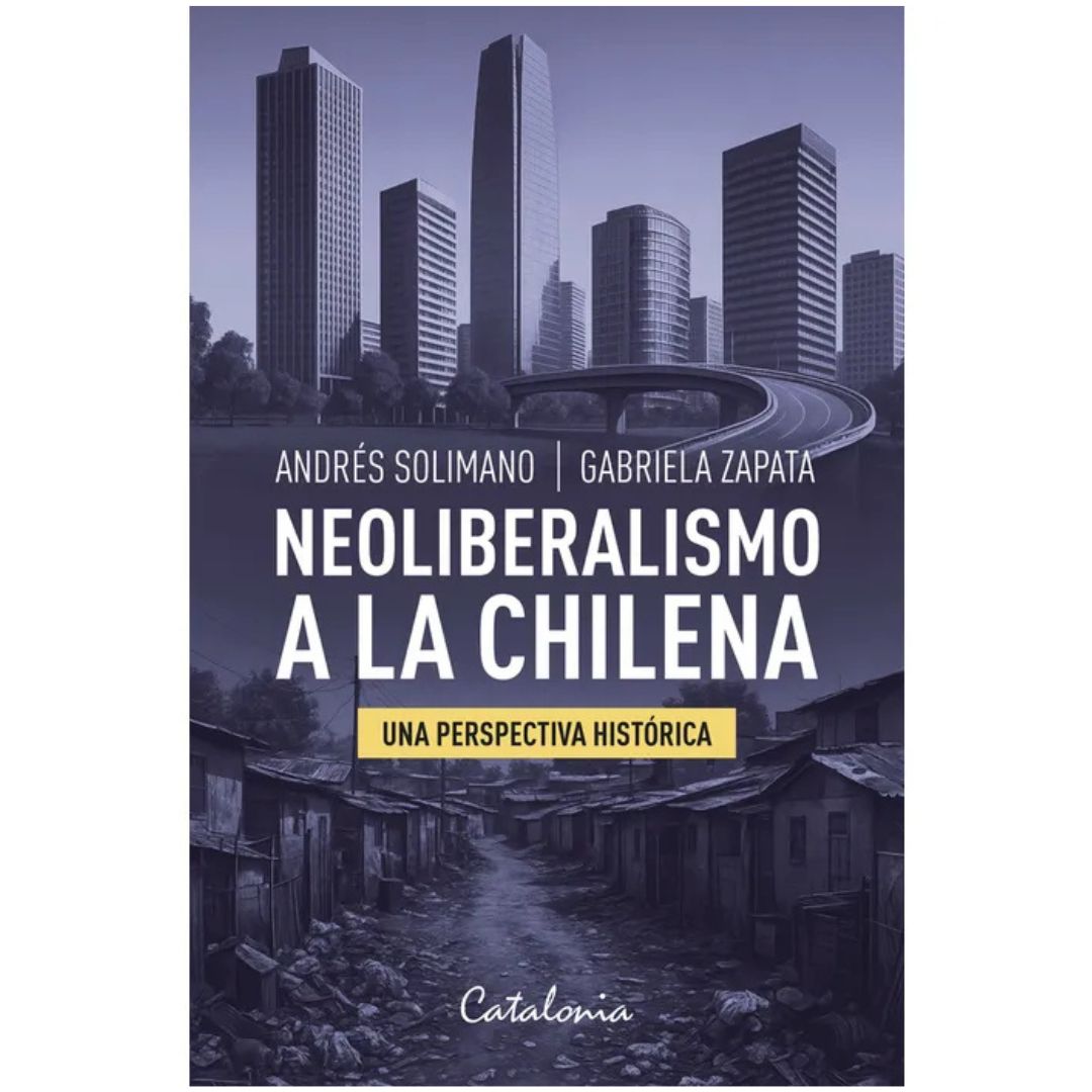 NEOLIBERALISMO A LA CHILENA