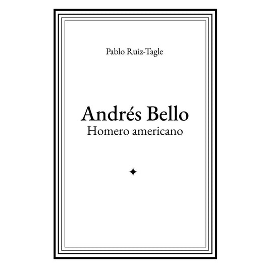 ANDRÉS BELLO, HOMERO AMERICANO