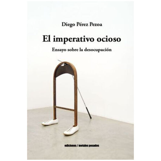 El imperativo del ocioso