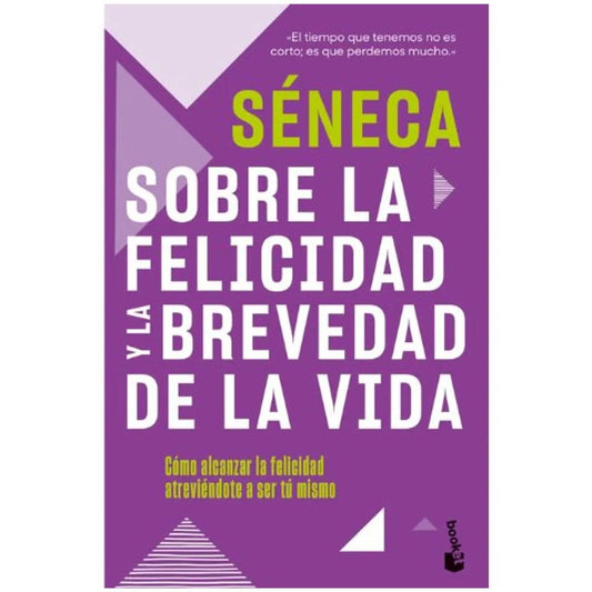 Sobre la felicidad y la brevedad ded la vida