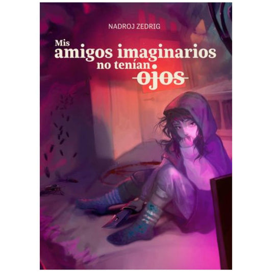 Mis amigos imaginarios no tenían ojos