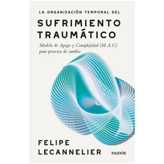 ORGANIZACIÓN TEMPORAL DEL SUFRIMIENTO TRAUMÁTICO, LA