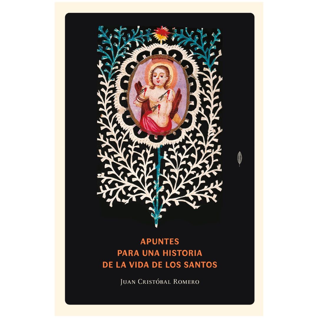 APUNTES PARA UNA HISTORIA DE LA VIDA DE LOS SANTOS