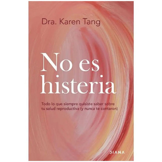 No es histeria