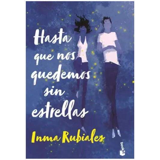 HASTA QUE NOS QUEDEMOS SIN ESTRELLAS