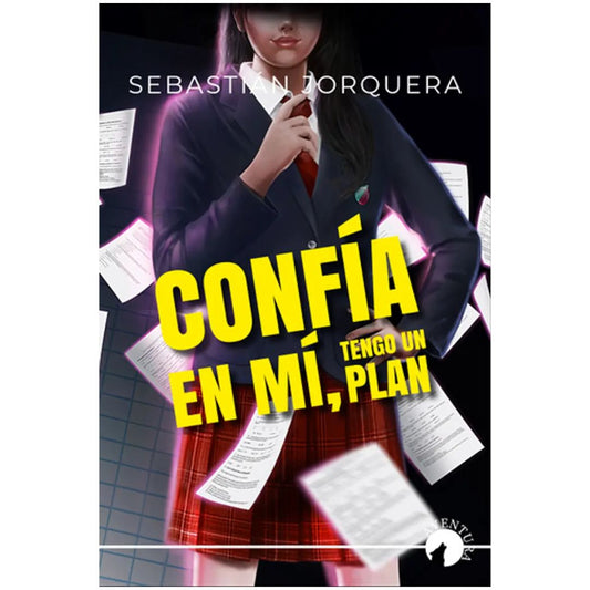 Confía en mí. Tengo un plan