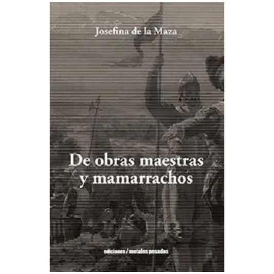 OBRAS MAESTRAS Y MAMARRACHOS, DE