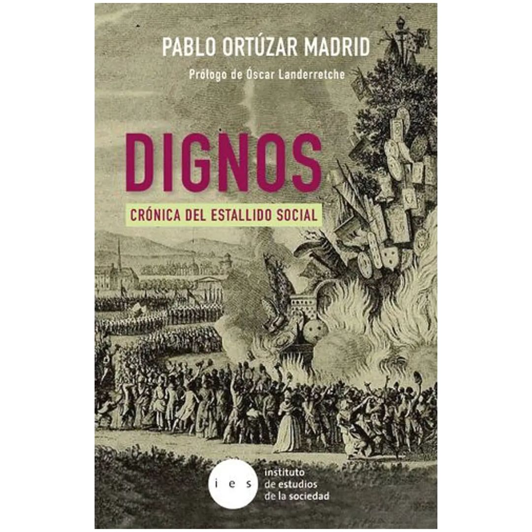 DIGNOS. CRÓNICA DEL ESTALLIDO SOCIAL