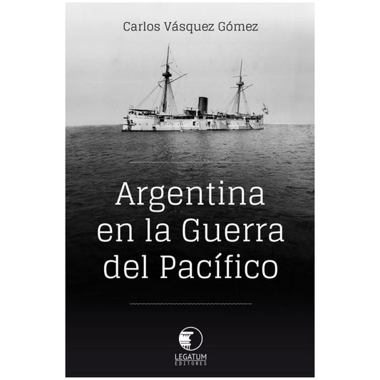 ARGENTINA EN LA GUERRA DEL PACÍFICO