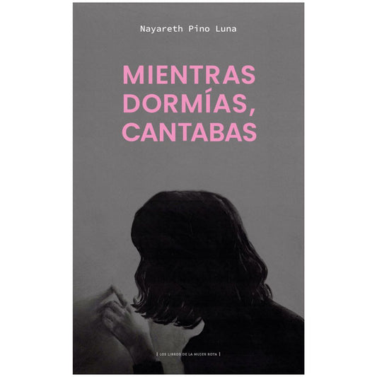 MIENTRAS DORMÍAS, CANTABAS