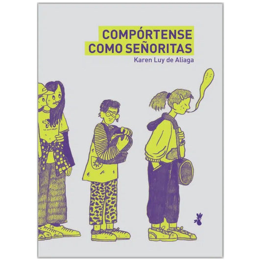 Compórtense como señoritas