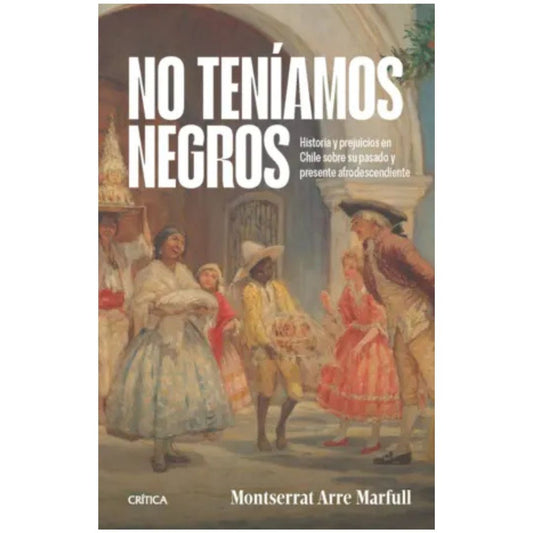 NO TENÍAMOS NEGROS