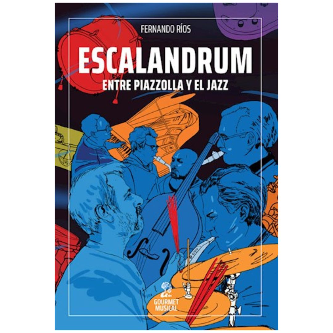 ESCALANDRUM, ENTRE PIAZZOLLA Y EL JAZZ