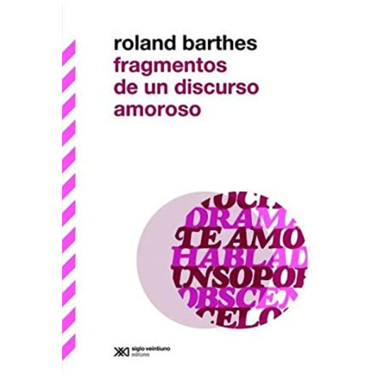 FRAGMENTOS DE UN DISCURSO AMOROSO