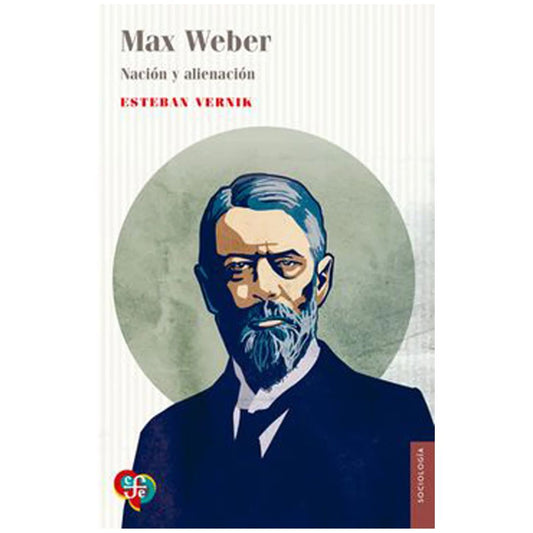 Max Weber. Nación y alienación