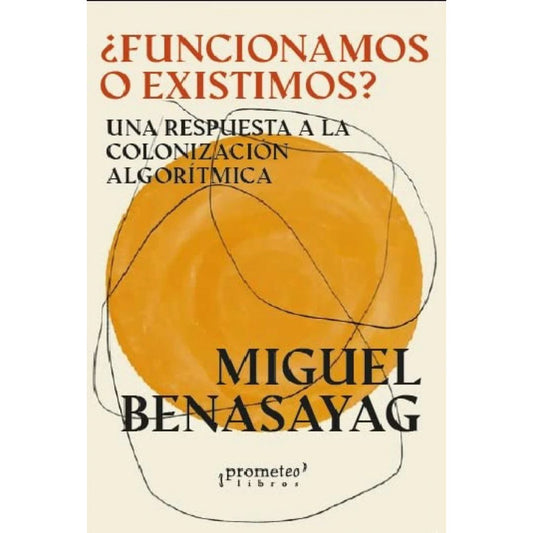 ¿Funcionamos o existimos?