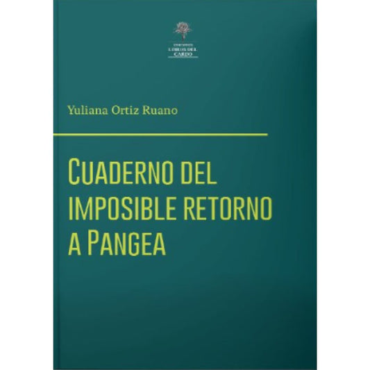 Cuaderno del imposible retorno a Pangea