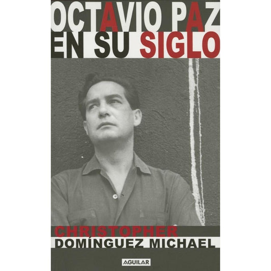 Octavio Paz En Su Siglo