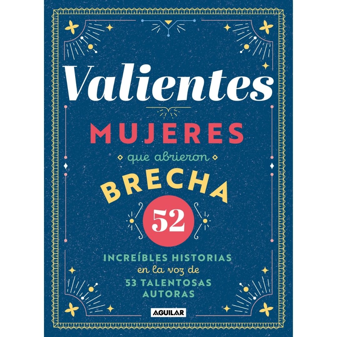 Valientes Mujeres Que Abrieron La Brecha