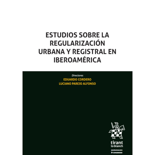 Estudios sobre la regularización urbana y registral en Iberoamérica