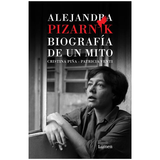 Alejandra Pizarnik: Biografía de un mito