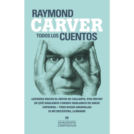 Todos Los Cuentos (Raymond Carver)