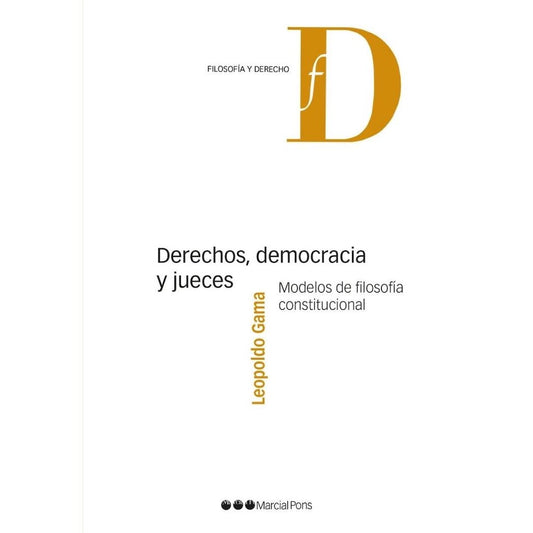 Derechos, Democracia Y Jueces