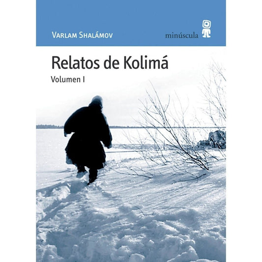 Relatos De Kolima Volumen I