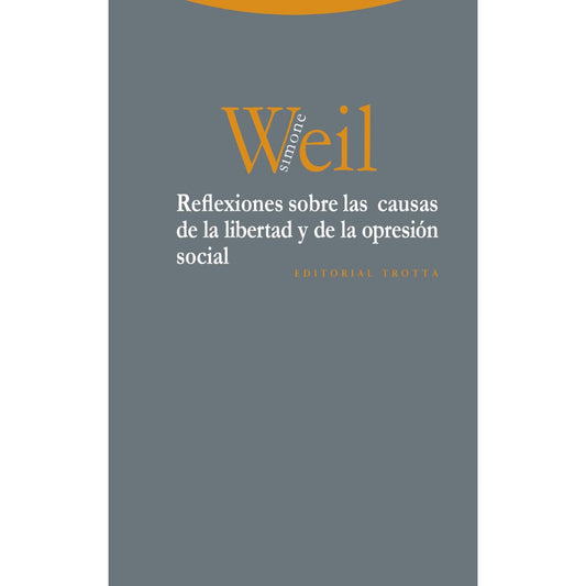 Reflexiones sobre las causas de libertad y de la opresión social