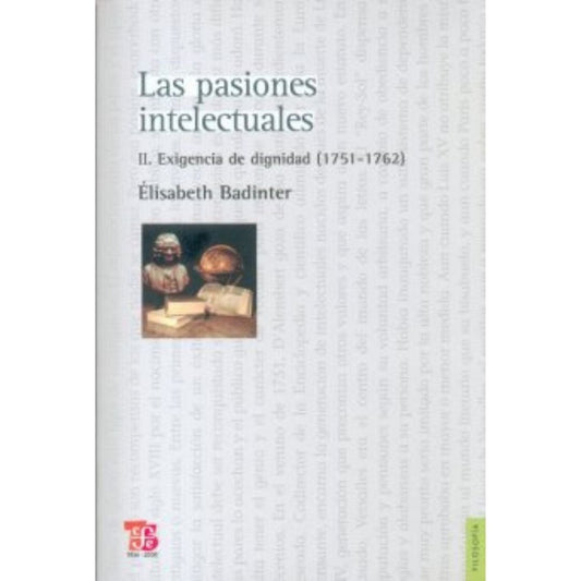 Pasiones Intelectuales Ii Exigencia Y Dignidads