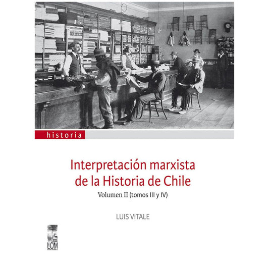 Interpretación marxista de la Historia de Chile. Volumen III