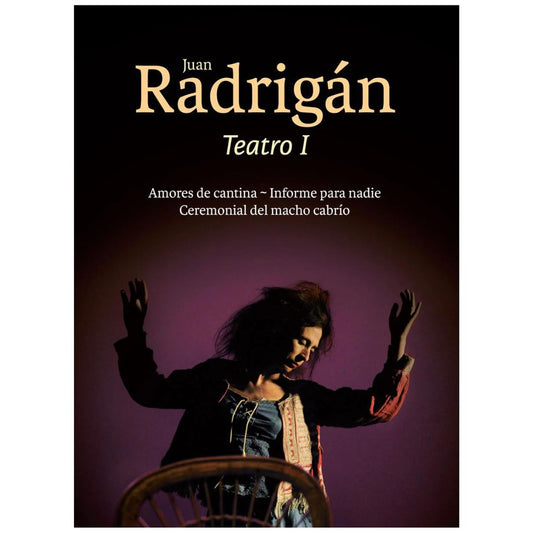 Juan Radrigán. Teatro I