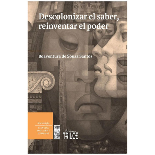 Descolonizar el saber, reinventar el poder