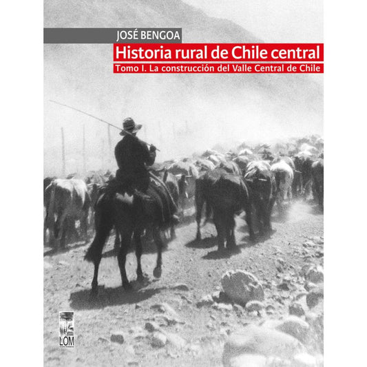 Historia rural de Chile central Tomo I