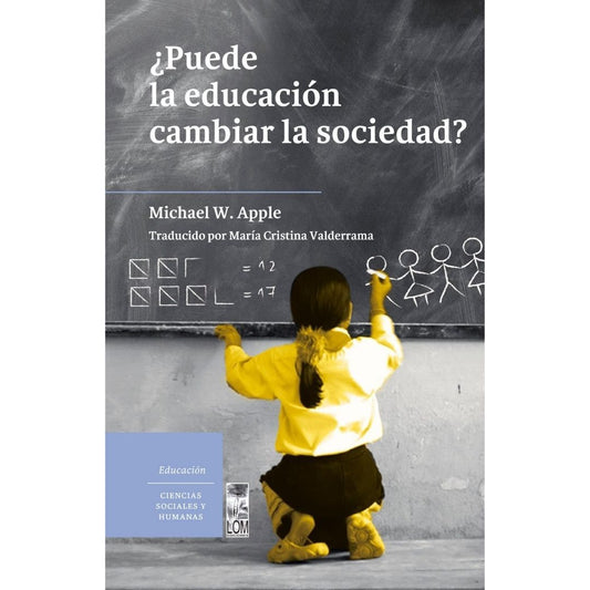 ¿Puede La Educacion Cambiar La Sociedad?