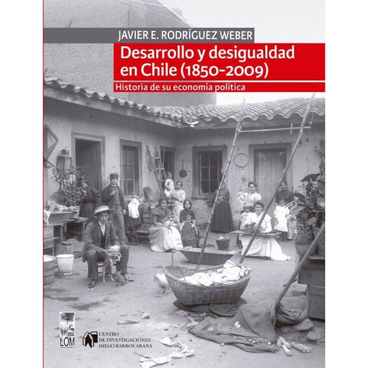 Desarrollo Y Desigualdad En Chile
