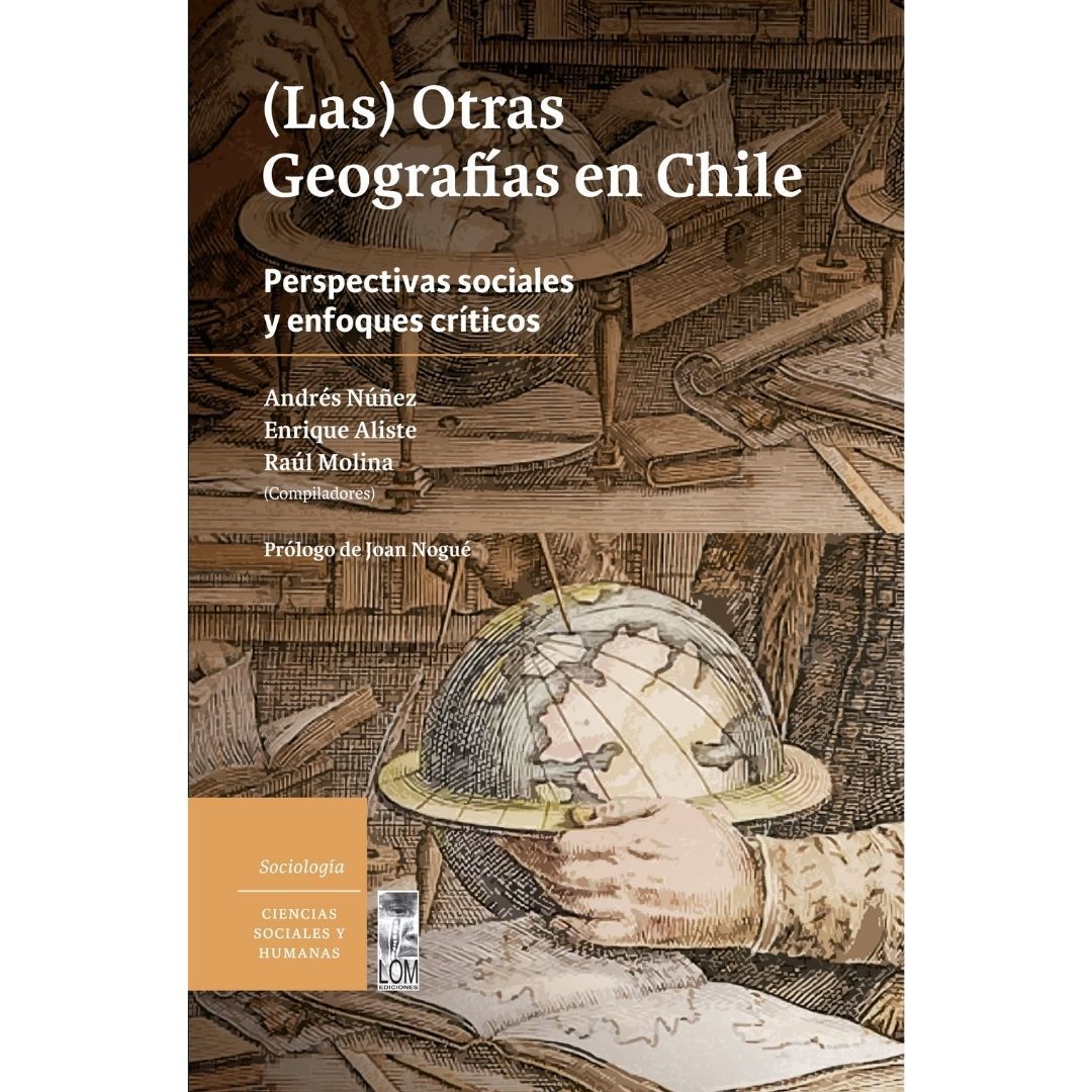 Las Otras Geografi­As En Chile