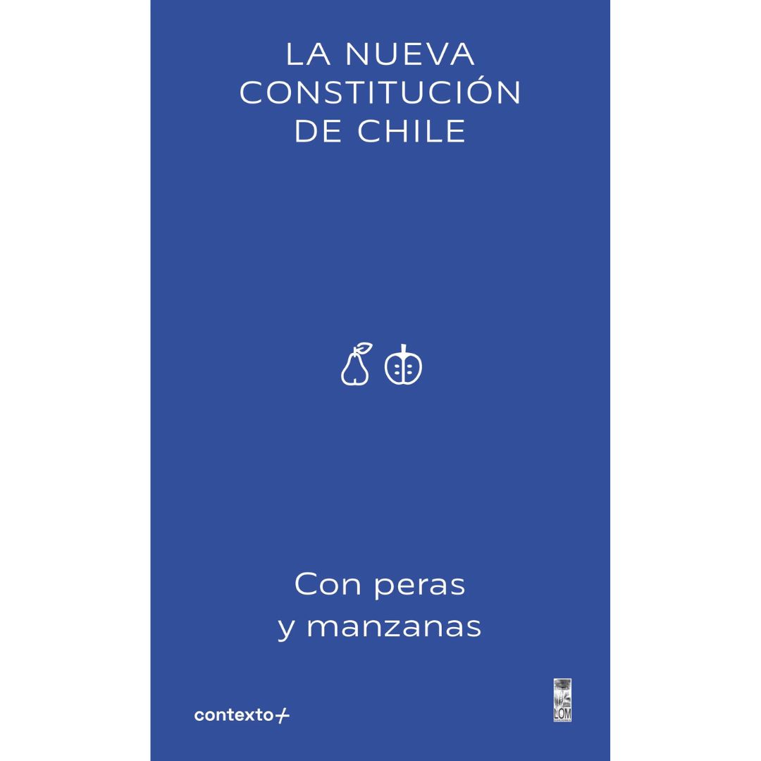 La nueva Constitución de Chile: con peras y manzanas