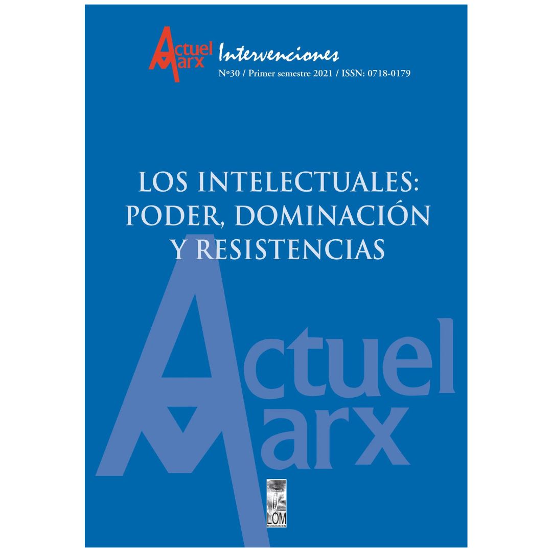 Intervenciones n°30. Los intelectuales: poder, dominación y resistencias
