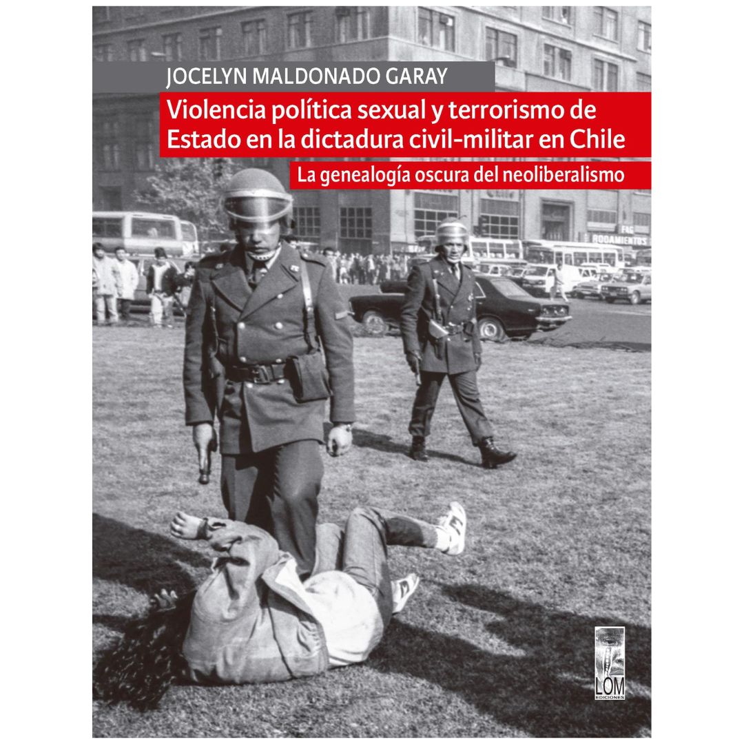 Violencia política sexual y terrorismo de Estado en la dictadura civil-militar en Chile