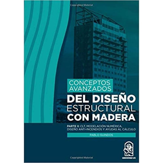 Conceptos Avanzados Del Diseño Estructural Con Madera (Parte Ii)