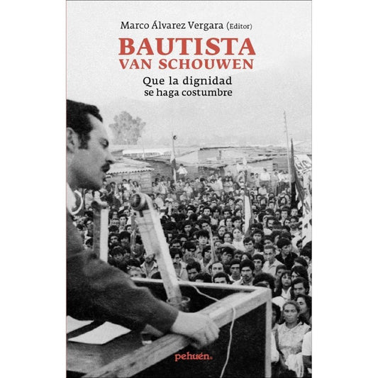 Bautista Van Schouwen Que La Dignidad Se Haga Costumbre